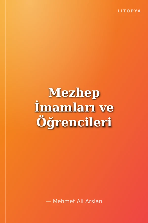 Mezhep İmamları ve Öğrencileri
