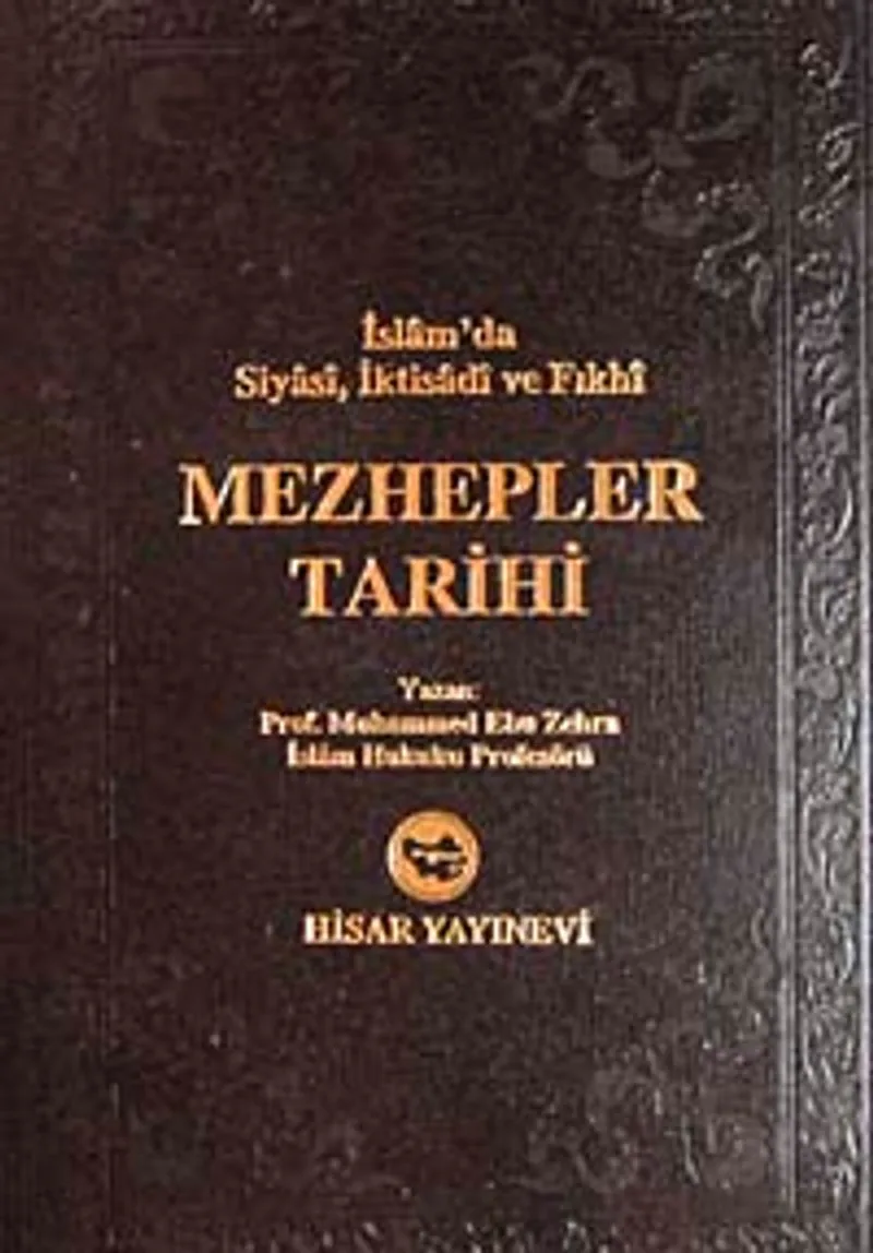 Mezhepler Tarihi İslam'da Siyasi, İtikadi ve Fıkhı (İthal Kağıt)