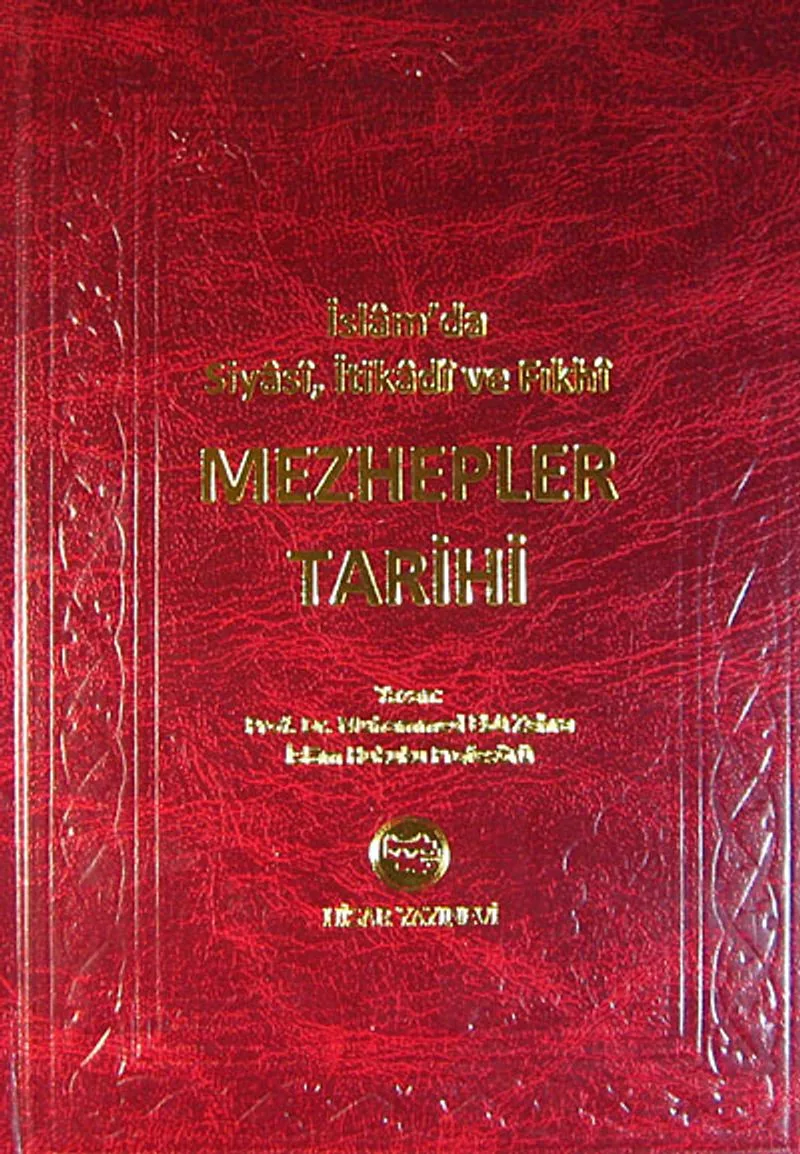 Mezhepler Tarihi İslam'da Siyasi, İtikadi ve Fıkhi (Şamuha Kağıt)