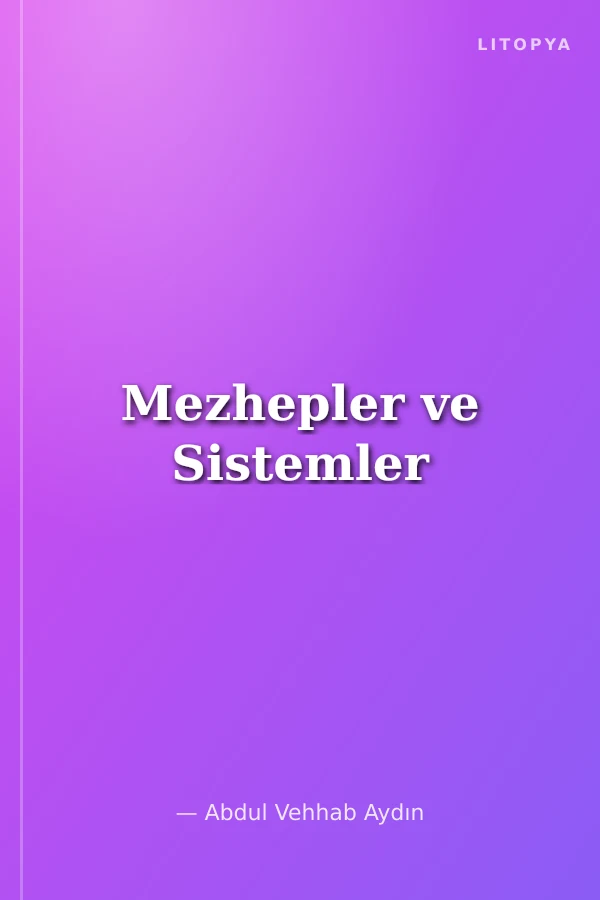 Mezhepler ve Sistemler