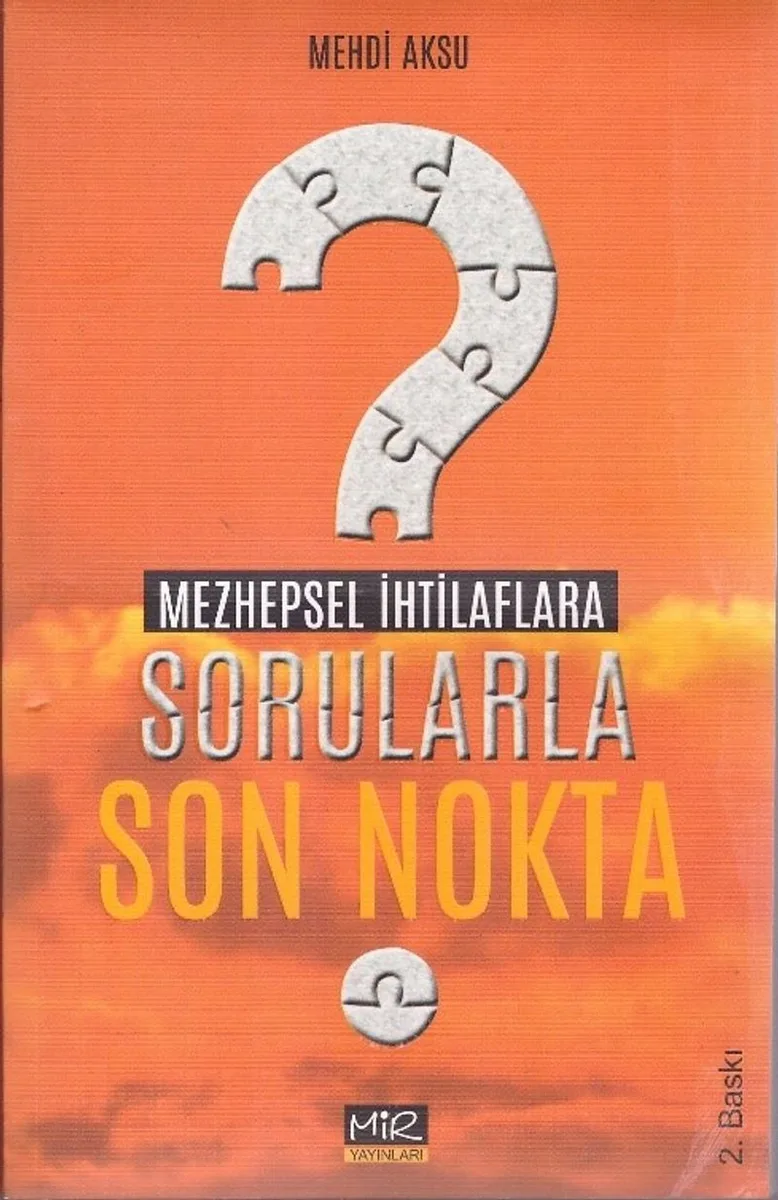 Mezhepsel İhtilaflara Sorularla Son Nokta