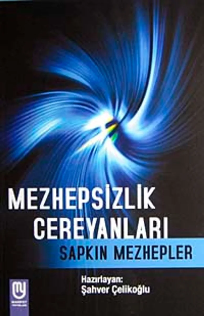 Mezhepsizlik Cereyanları Sapkın Mezhepler