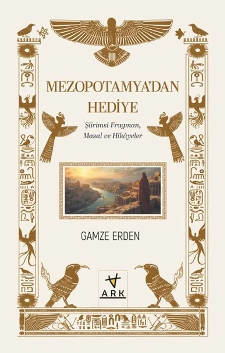 Mezopotamya'dan Hediye Şiirimsi Fragman, Masal ve Hikayeler