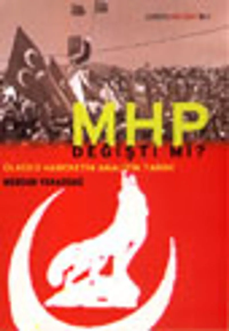 MHP Değişti Mi? Ülkücü Hareketin Analitik Tarihi