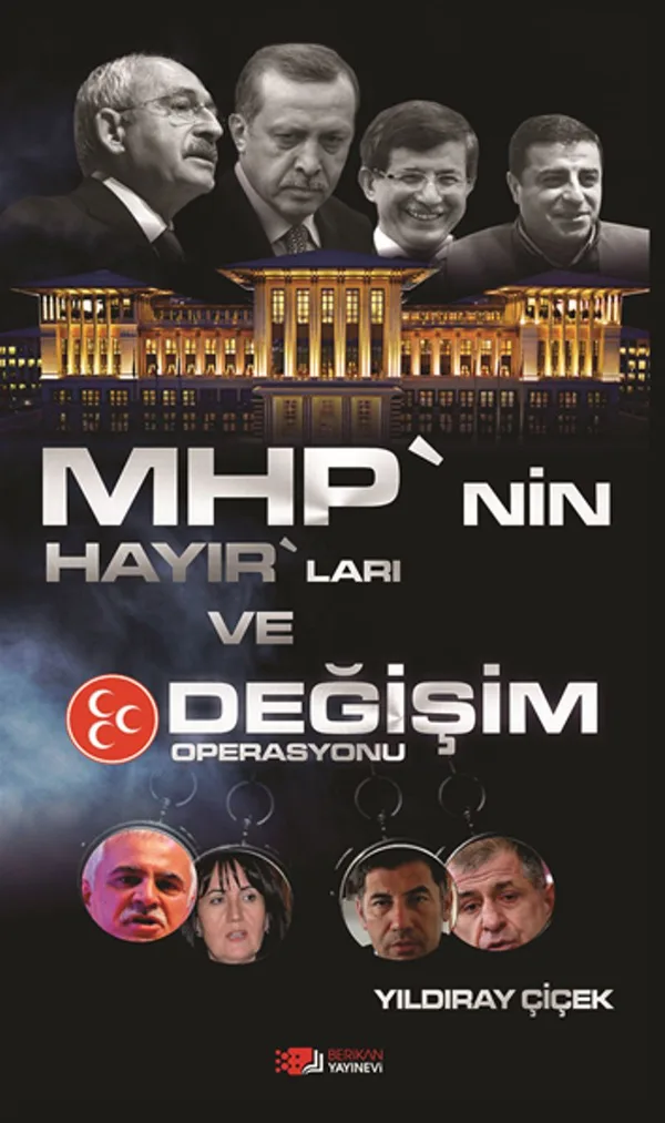 MHP'nin Hayır'ları ve Değişim Operasyonu