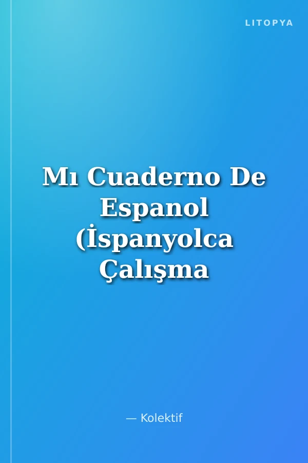 Mı Cuaderno De Espanol (İspanyolca Çalışma Defteri)