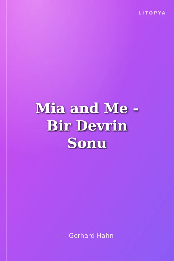 Mia and Me - Bir Devrin Sonu