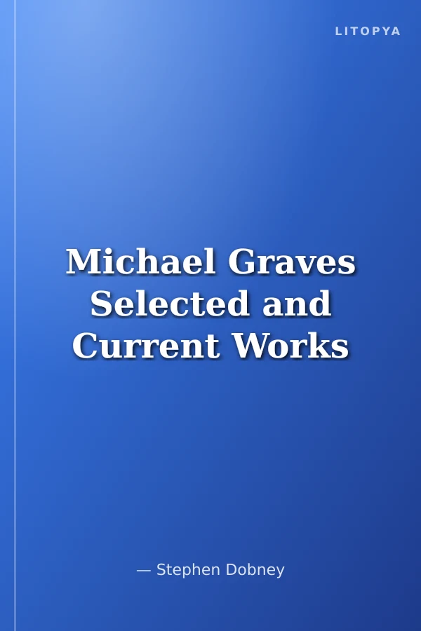 Michael Graves Selected and Current Works