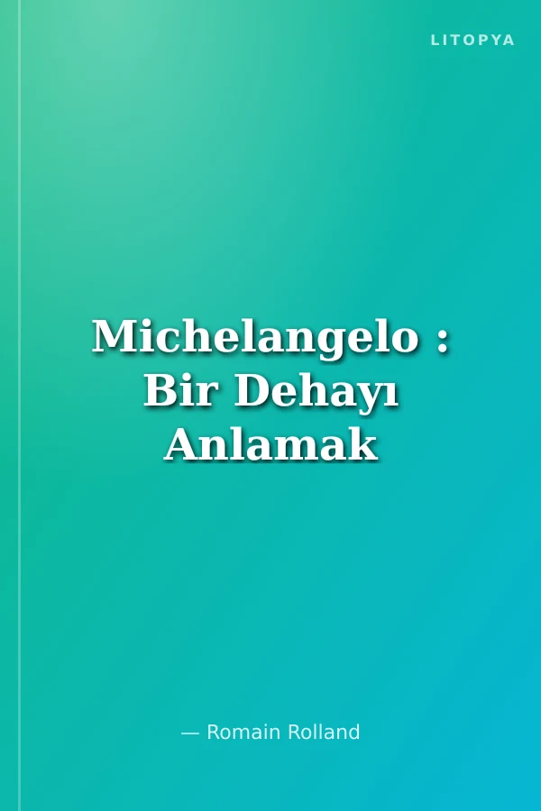 Michelangelo : Bir Dehayı Anlamak