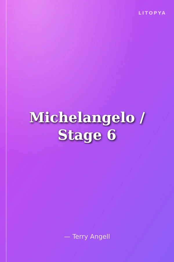 Michelangelo / Stage 6
