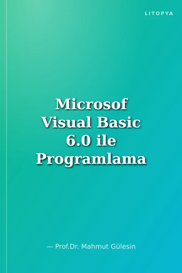 Microsof Visual Basic 6.0 ile Programlama