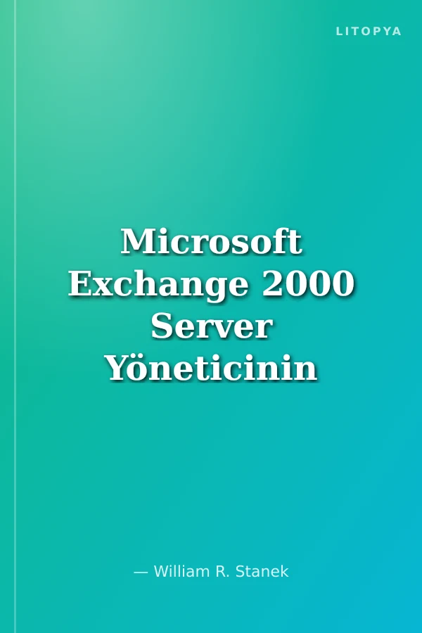 Microsoft Exchange 2000 Server Yöneticinin Cep Danışmanı