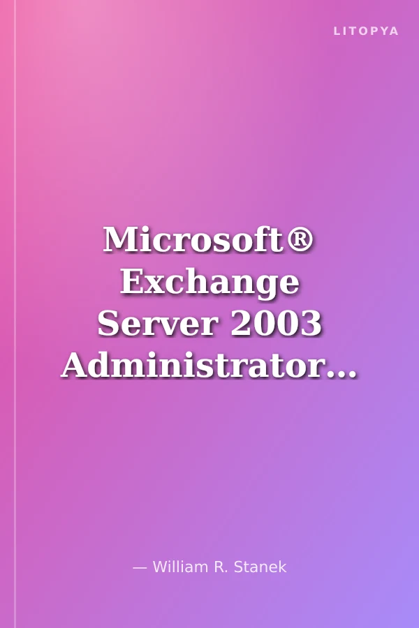 Microsoft® Exchange Server 2003 Administrator's Pocket Consultant
