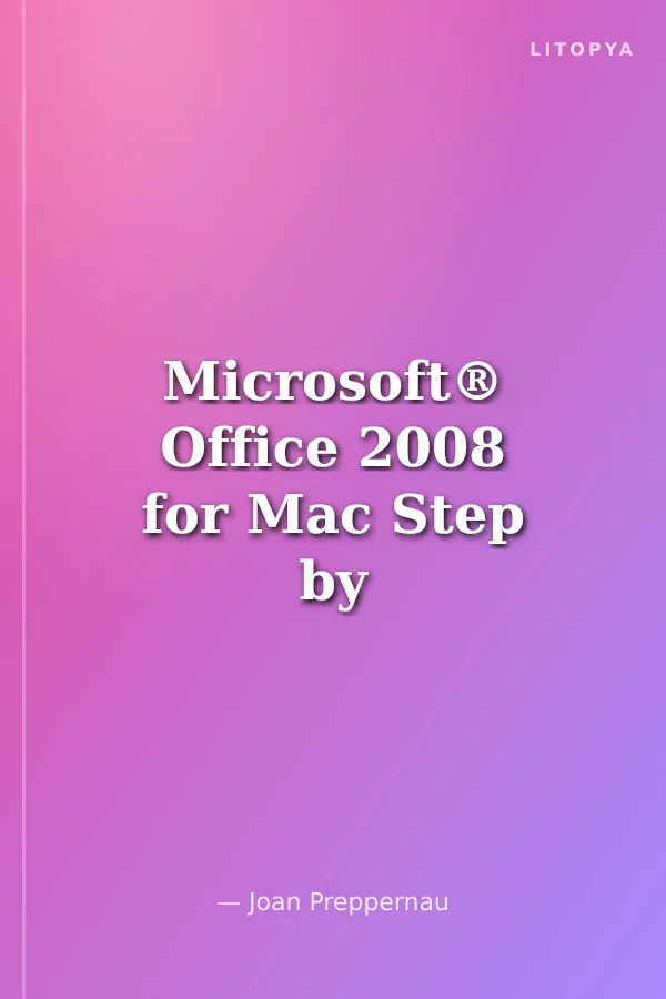 Microsoft® Office 2008 for Mac Step by Step