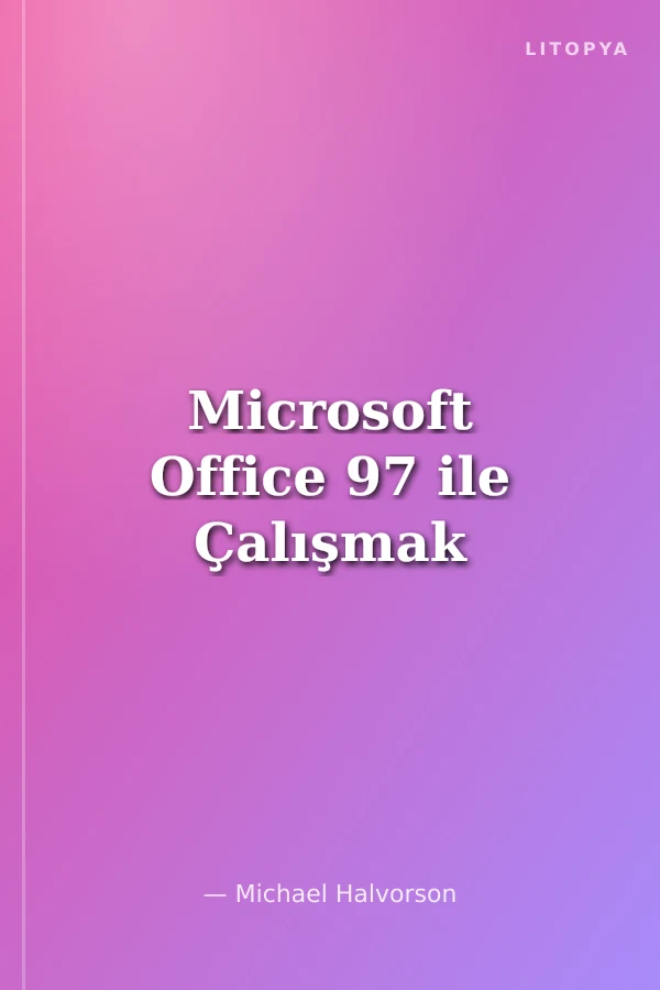 Microsoft Office 97 ile Çalışmak