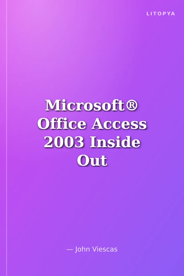 Microsoft® Office Access 2003 Inside Out
