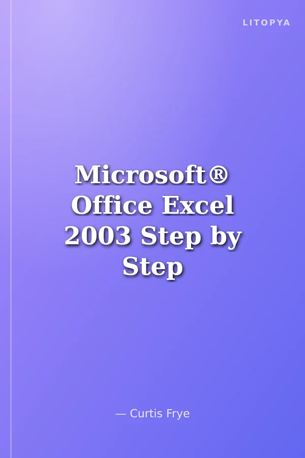 Microsoft® Office Excel 2003 Step by Step