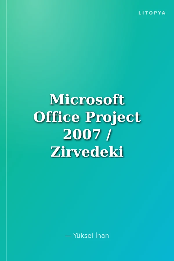 Microsoft Office Project 2007 / Zirvedeki Beyinler-50