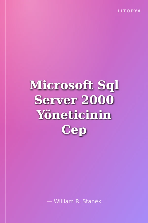 Microsoft Sql Server 2000 Yöneticinin Cep Danışmanı