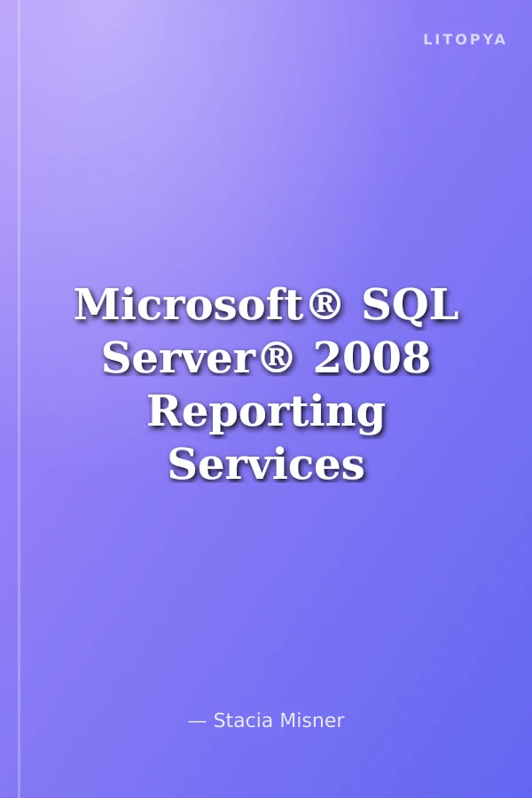 Microsoft® SQL Server® 2008 Reporting Services Step by Step
