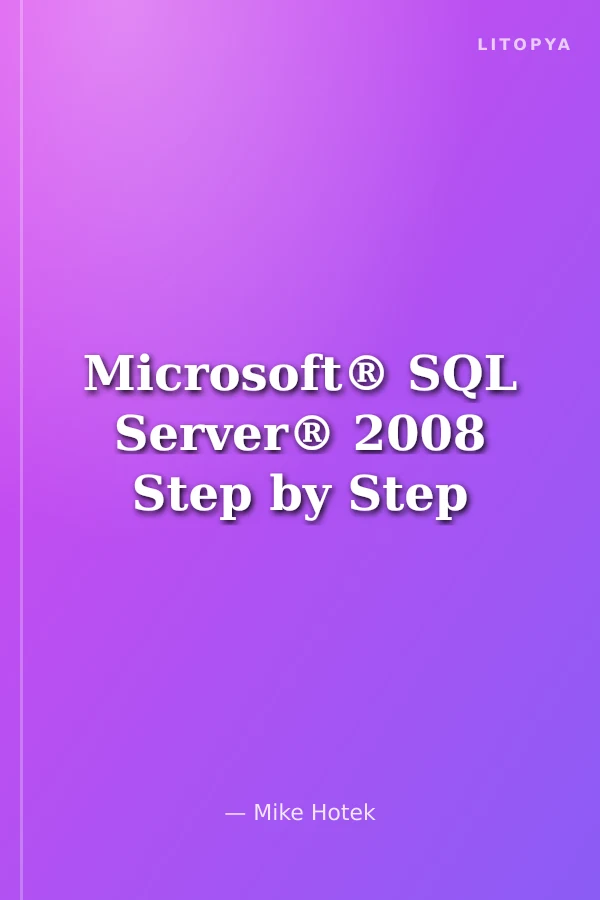 Microsoft® SQL Server® 2008 Step by Step