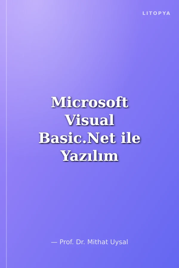 Microsoft Visual Basic.Net ile Yazılım Geliştirme