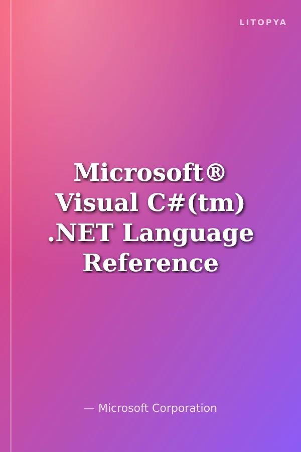 Microsoft® Visual C#(tm) .NET Language Reference
