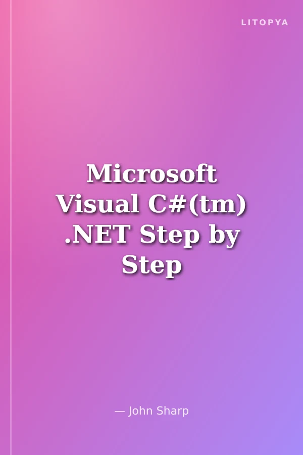 Microsoft Visual C#(tm) .NET Step by Step