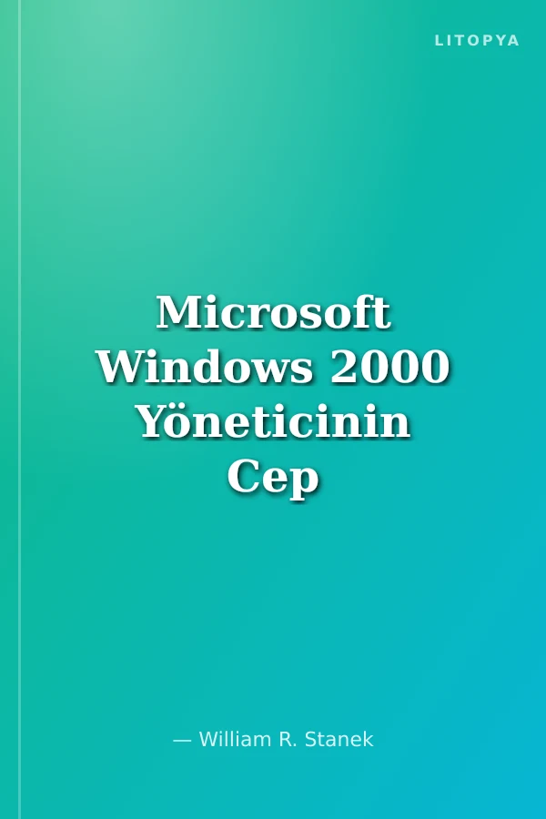 Microsoft Windows 2000 Yöneticinin Cep Danışmanı
