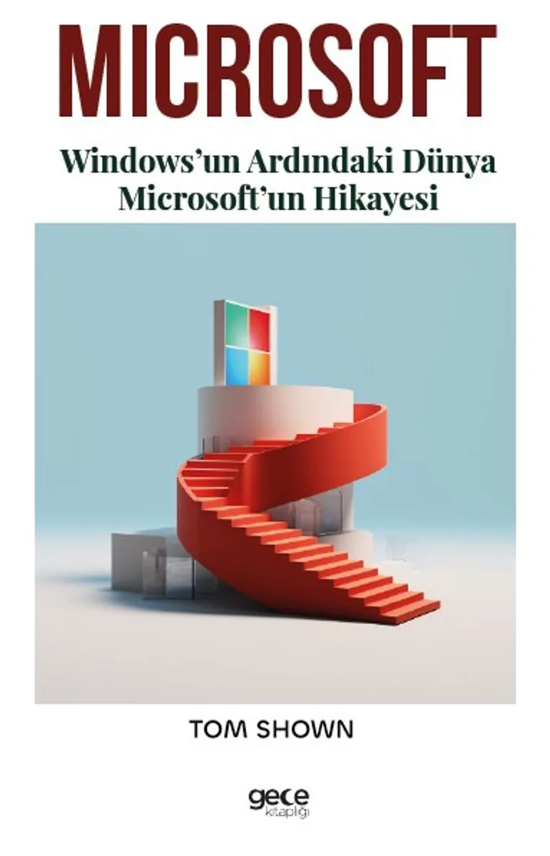 Microsoft Windows'un Ardındaki Dünya Microsoft'un Hikayesi