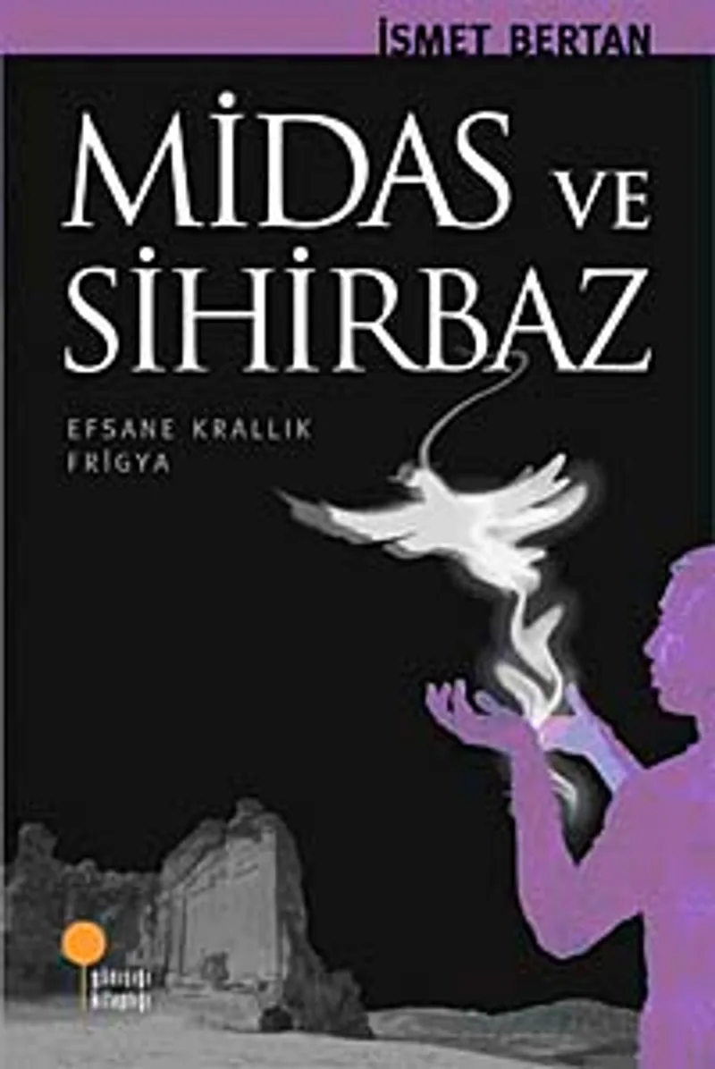 Midas ve Sihirbaz Efsane Krallık Frigya