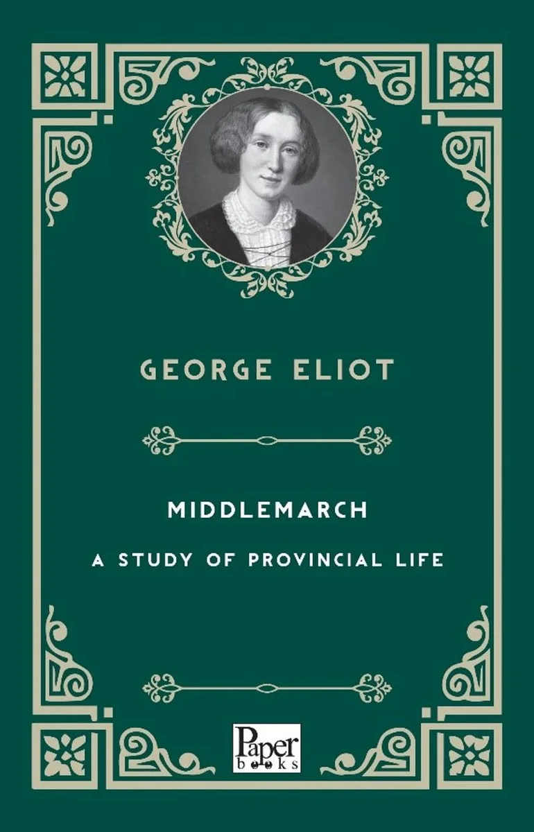 Middlemarch A Study of Provincial Life