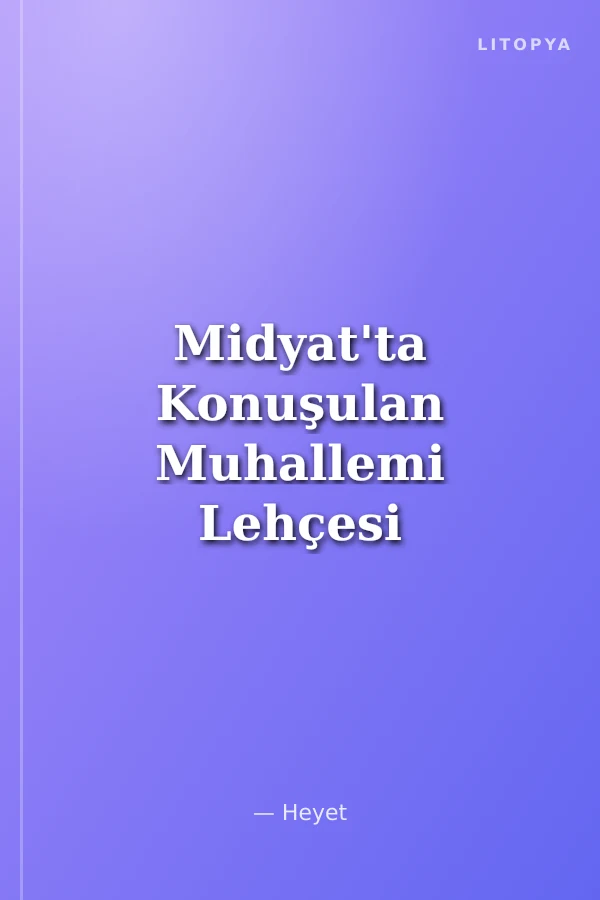 Midyat'ta Konuşulan Muhallemi Lehçesi (Arapça-Türkçe Sözlük)