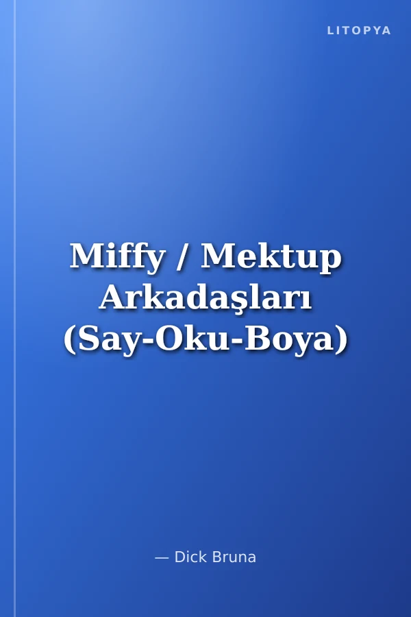 Miffy / Mektup Arkadaşları (Say-Oku-Boya)