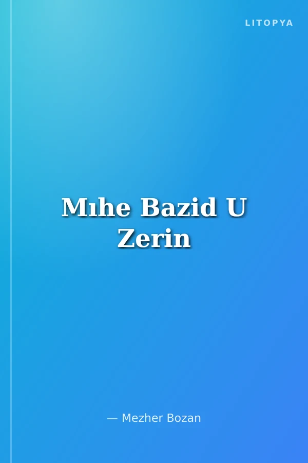 Mıhe Bazid U Zerin