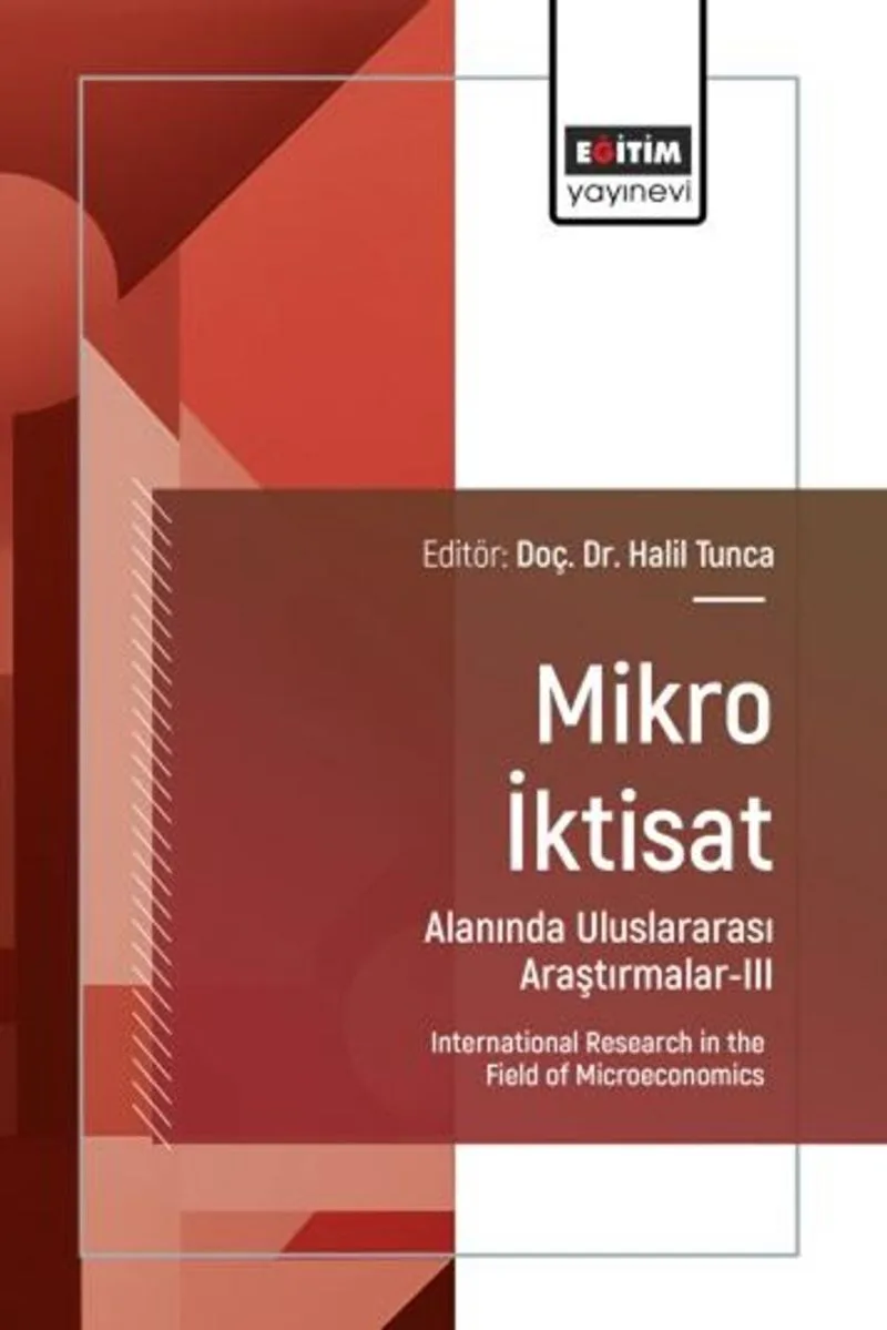 Mikro İktisat Alanında Uluslararası Araştırmalar III