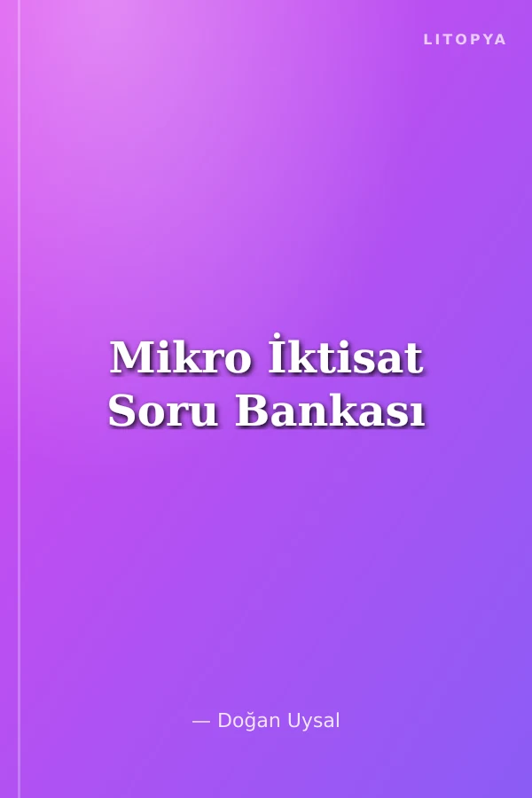 Mikro İktisat Soru Bankası