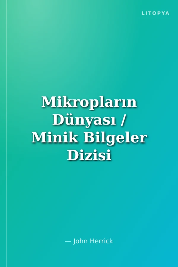 Mikropların Dünyası / Minik Bilgeler Dizisi 8