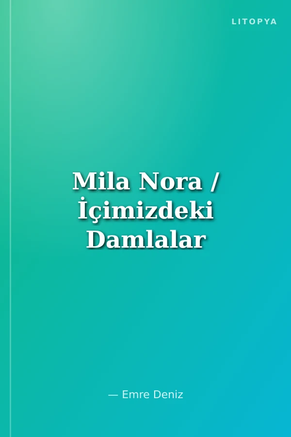 Mila Nora / İçimizdeki Damlalar