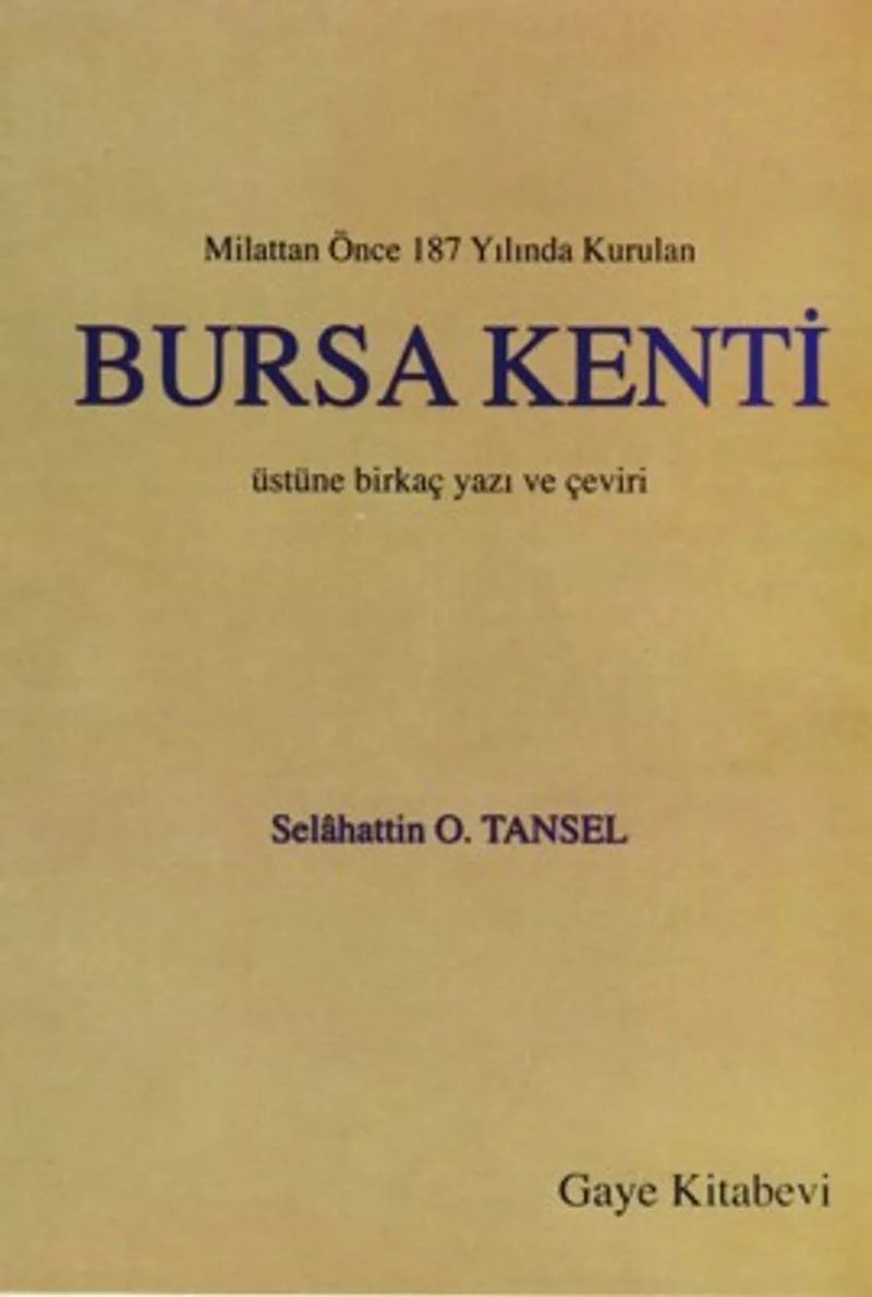 Milattan Önce 187 Yılında Kurulan Bursa Kenti Üstüne Birkaç Yazı ve Çeviri / 10-F-25