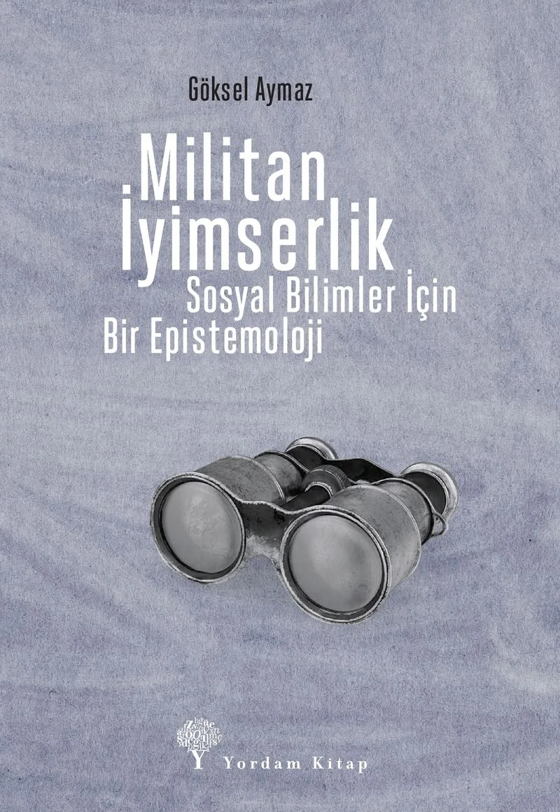 Militan İyimserlik Sosyal Bilimler İçin Bir Epistemoloji