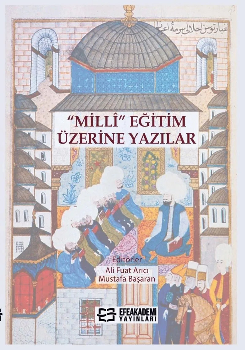 Mill&icirc; Eğitim Üzerine Yazılar