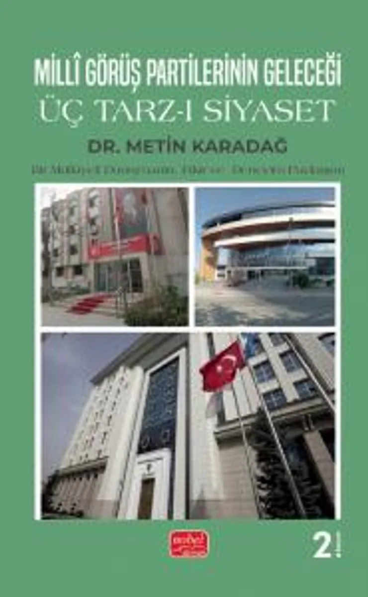 Mill&icirc; Görüş Partilerinin Geleceği Üç Tarz-I Siyaset