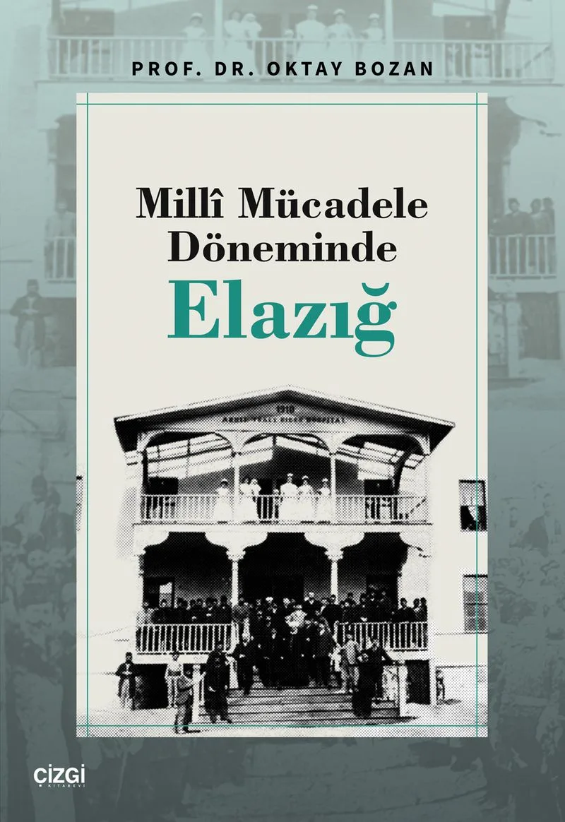 Mill&icirc; Mücadele Döneminde Elazığ
