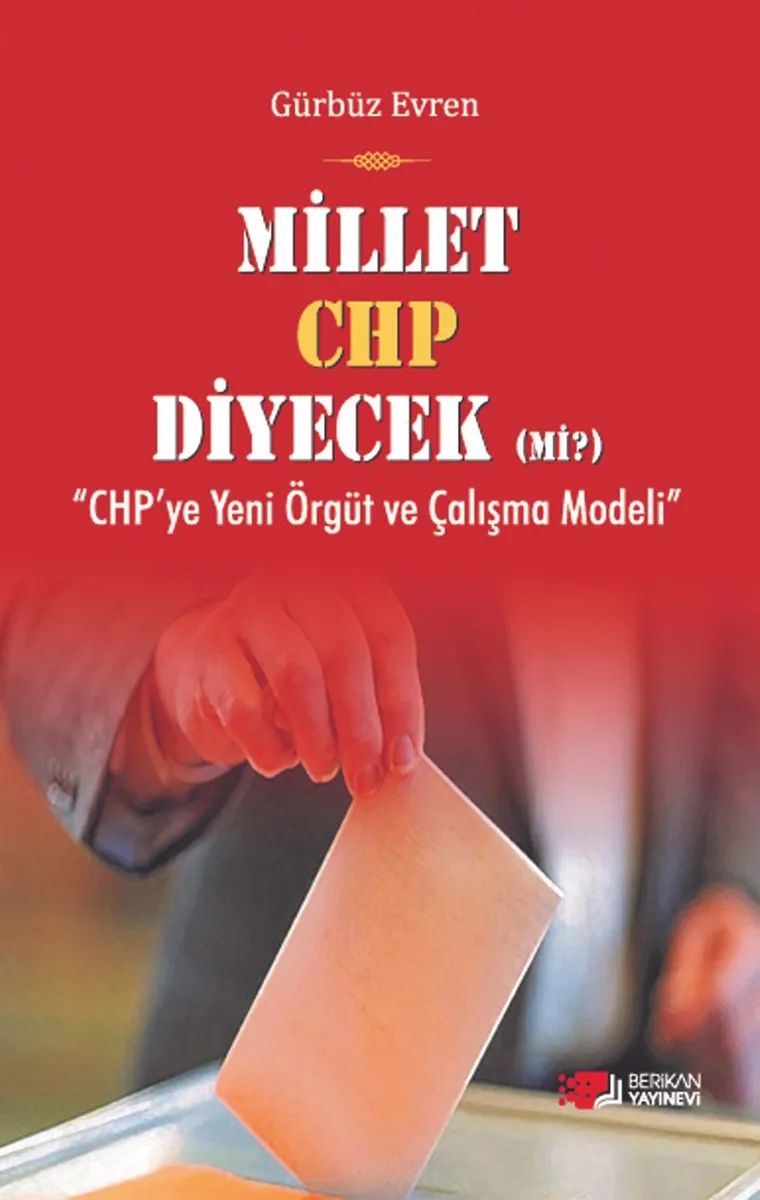 Millet CHP Diyecek mi? CHP'ye Yeni Örgüt ve Çalışma Modeli