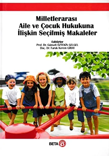 Milletlerarası Aile ve Çocuk Hukukuna İlişkin Seçilmiş Makaleler
