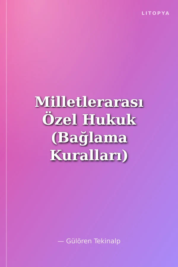Milletlerarası Özel Hukuk (Bağlama Kuralları)