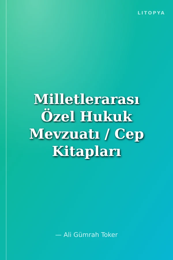 Milletlerarası Özel Hukuk Mevzuatı / Cep Kitapları Serisi