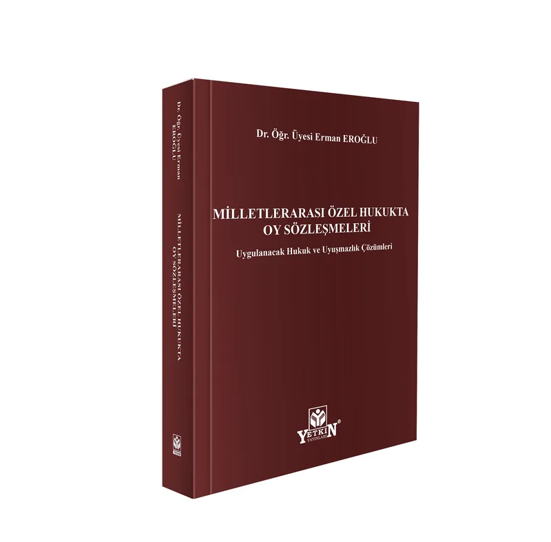 Milletlerarası Özel Hukukta Oy Sözleşmeleri: Uygulanacak Hukuk ve Uyuşmazlık Çözümleri