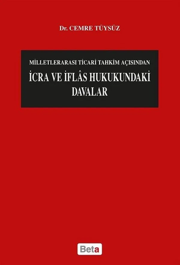 Milletlerarası Ticari Tahkim Açısından İcra ve İflâs Hukukundaki Davalar